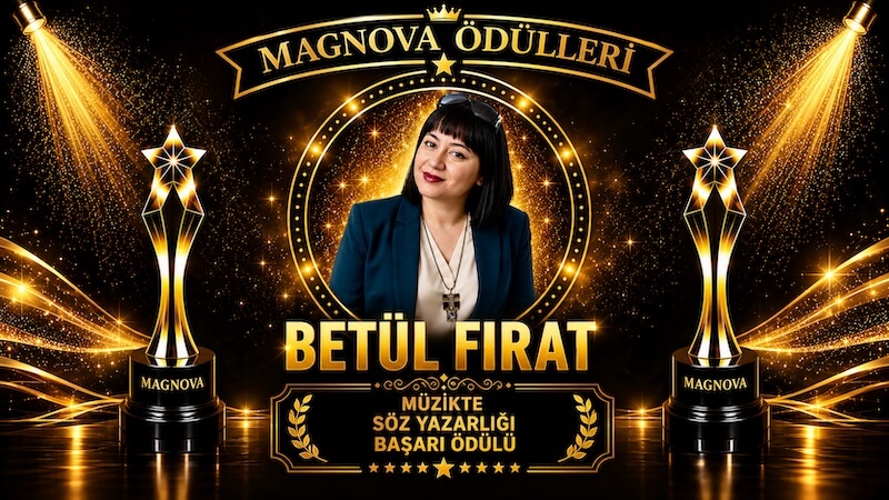 Betül Fırat’a Magnova’dan “Müzikte Söz Yazarlığı Başarı Ödülü”